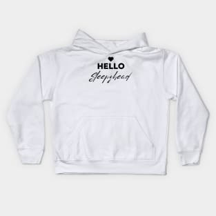 Hello Sleepyhead - Couples Sleeping T Shirt Black Text Kids Hoodie